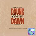 Drunk Before Dawn, The Musical 